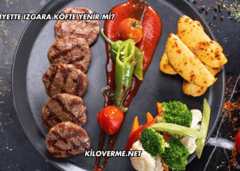 Diyette Izgara Köfte Yenir mi?