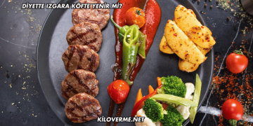 Diyette Izgara Köfte Yenir mi?