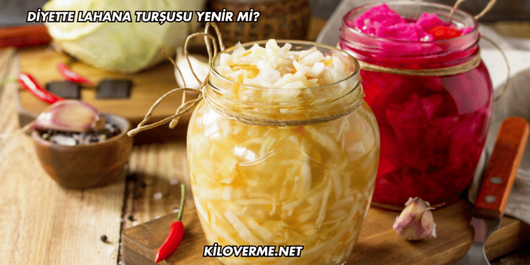 Diyette Lahana Turşusu Yenir mi?