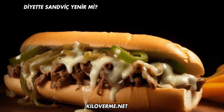 Diyette Sandviç Yenir mi?