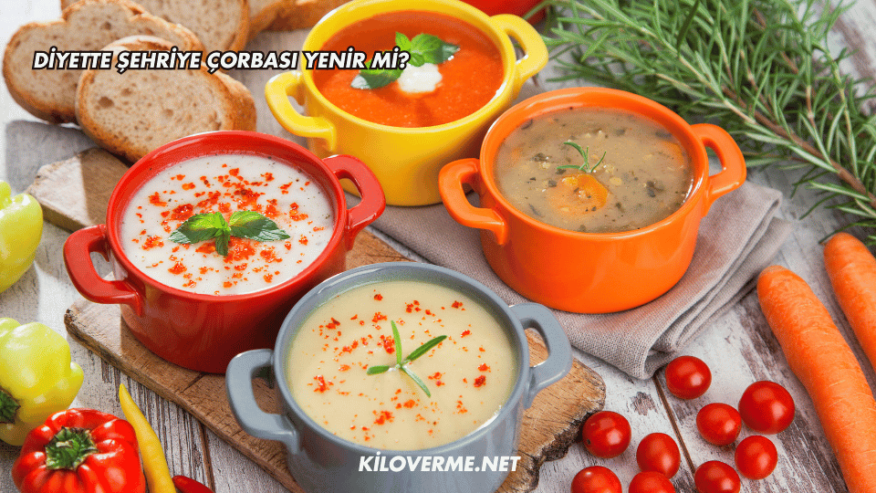 Diyette Şehriye Çorbası Yenir mi?