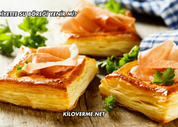 Diyette Su Böreği Yenir mi?
