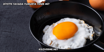 Diyette Tavada Yumurta Yenir mi?