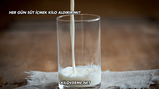 Her Gün Süt İçmek Kilo Aldırır mı?