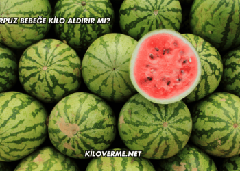 Karpuz Bebeğe Kilo Aldırır mı?