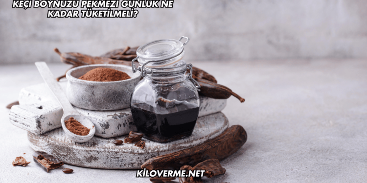 Keçi Boynuzu Pekmezi Günlük Ne Kadar Tüketilmeli?