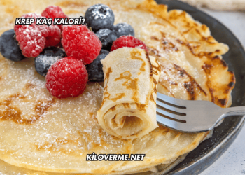 Krep Kaç Kalori?