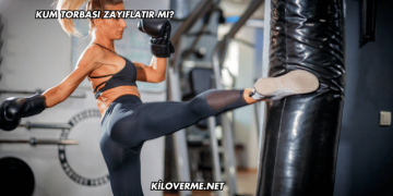 Kum Torbası Zayıflatır mı?