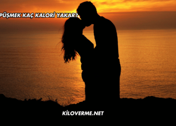 Öpüşmek Kaç Kalori Yakar?