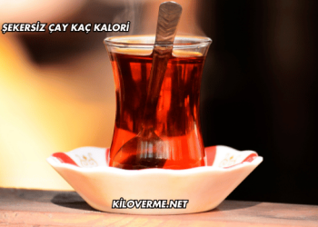Şekersiz Çay Kaç Kalori