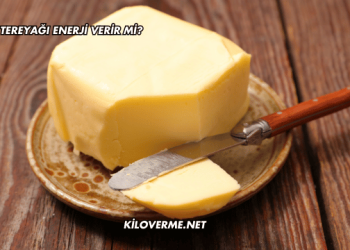 Tereyağı Enerji Verir mi?