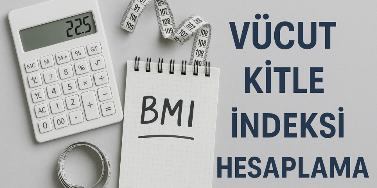 Vücut Kitle İndeksi Hesaplama