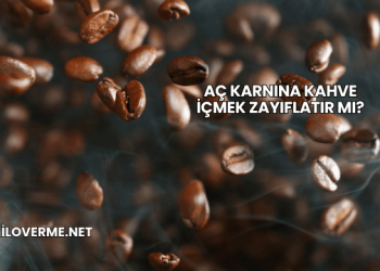 Aç Karnına Kahve İçmek Zayıflatır mı?