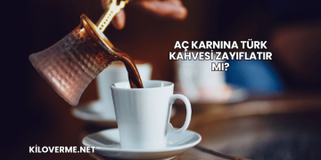Aç Karnına Türk Kahvesi Zayıflatır mı?