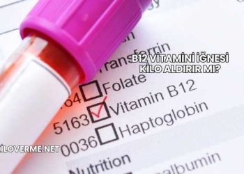 B12 Vitamini İğnesi Kilo Aldırır mı?