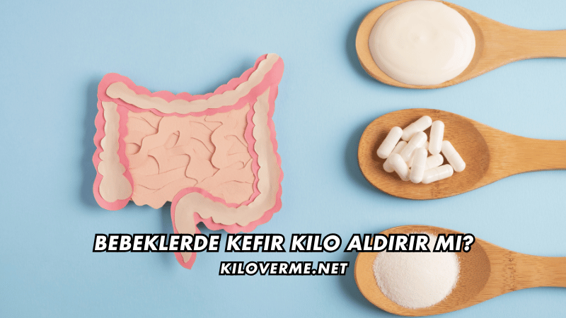 Bebeklerde Kefir Kilo Aldırır mı