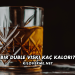Bir Duble Viski Kaç Kalori