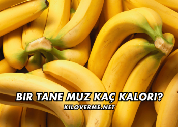 1 Tane Muz Kaç Kalori