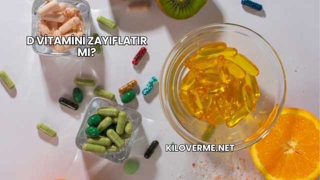 D Vitamini Zayıflatır mı?
