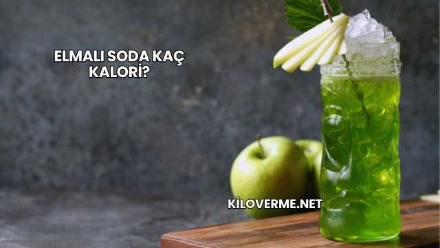 Elmalı Soda Kaç Kalori?