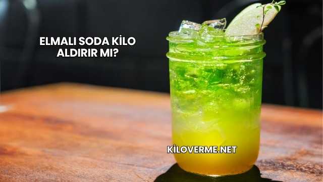 Elmalı Soda Kilo Aldırır mı?