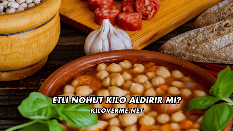 Etli Nohut Kilo Aldırır mı