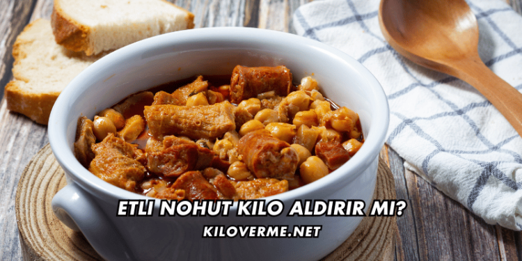 Etli Nohut Kilo Aldırır mı
