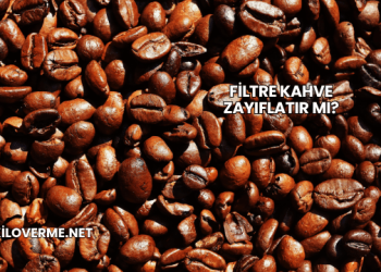 Filtre Kahve Zayıflatır mı?