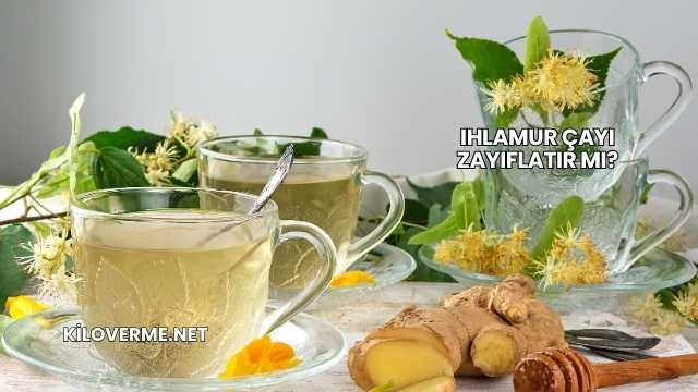 Ihlamur Çayı Zayıflatır mı?