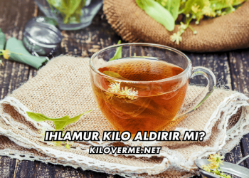 Ihlamur Kilo Aldırır mı