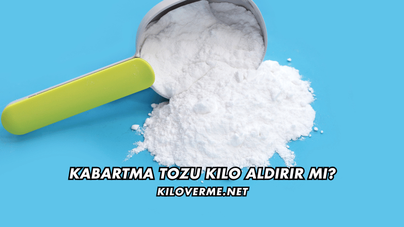 Kabartma Tozu Kilo Aldırır mı