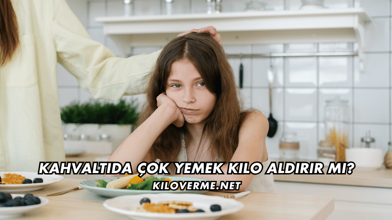 Kahvaltıda Çok Yemek Kilo Aldırır mı