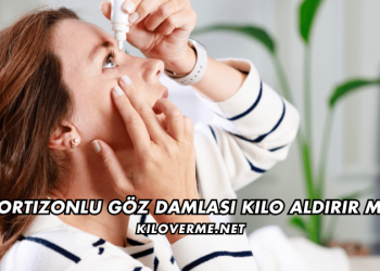 Kortizonlu Göz Damlası Kilo Aldırır mı