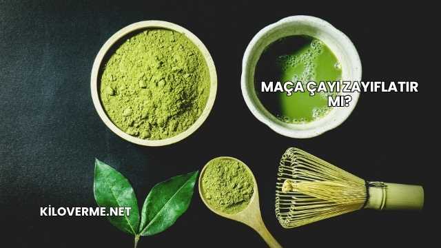 Maça Çayı Zayıflatır mı?