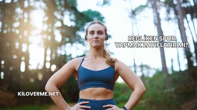 Regl İken Spor Yapmak Zayıflatır mı?