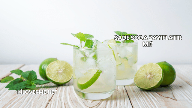 Sade Soda Zayıflatır mı?