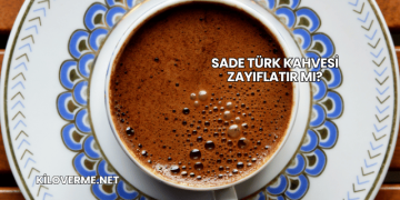 Sade Türk Kahvesi Zayıflatır mı?