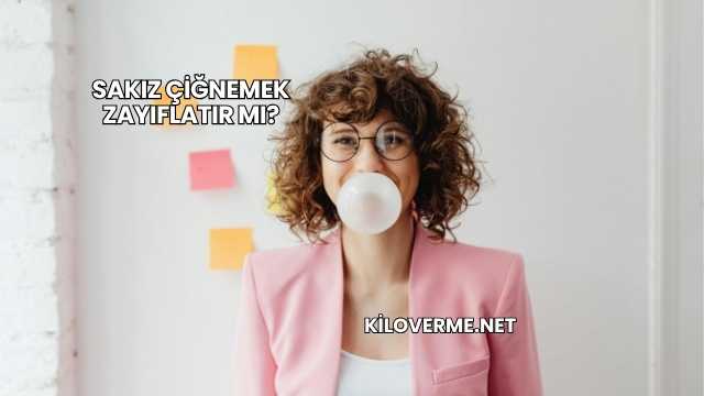 Sakız Çiğnemek Zayıflatır mı?