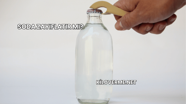 Soda Zayıflatır mı?