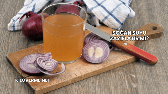 Soğan Suyu Zayıflatır mı?