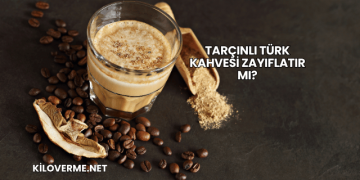 Tarçınlı Türk Kahvesi Zayıflatır mı?