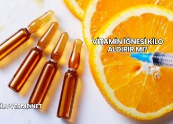 Vitamin İğnesi Kilo Aldırır mı?