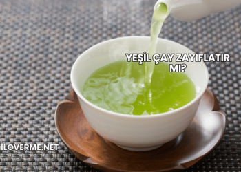 Yeşil Çay Zayıflatır mı?