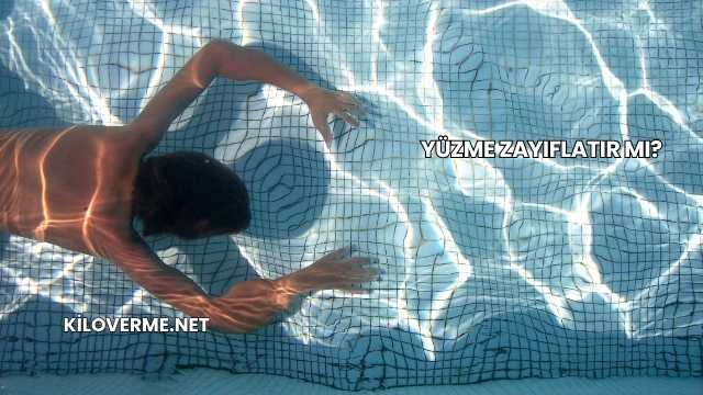 Yüzme Zayıflatır mı?