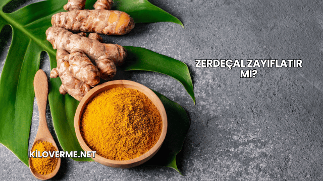 Zerdeçal Zayıflatır mı?