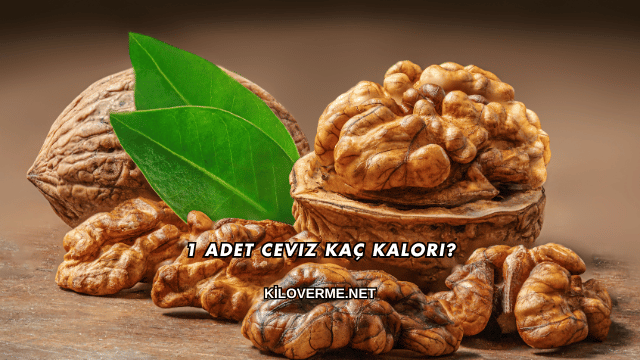 1 Adet Ceviz Kaç Kalori?