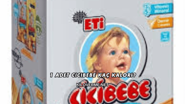 1 Adet Cicibebe Kaç Kalori?