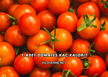1 Adet Domates Kaç Kalori?