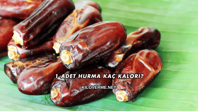 1 Adet Hurma Kaç Kalori?