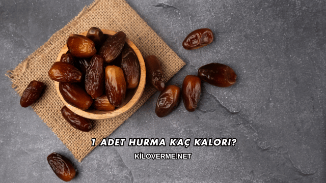 1 Adet Hurma Kaç Kalori?